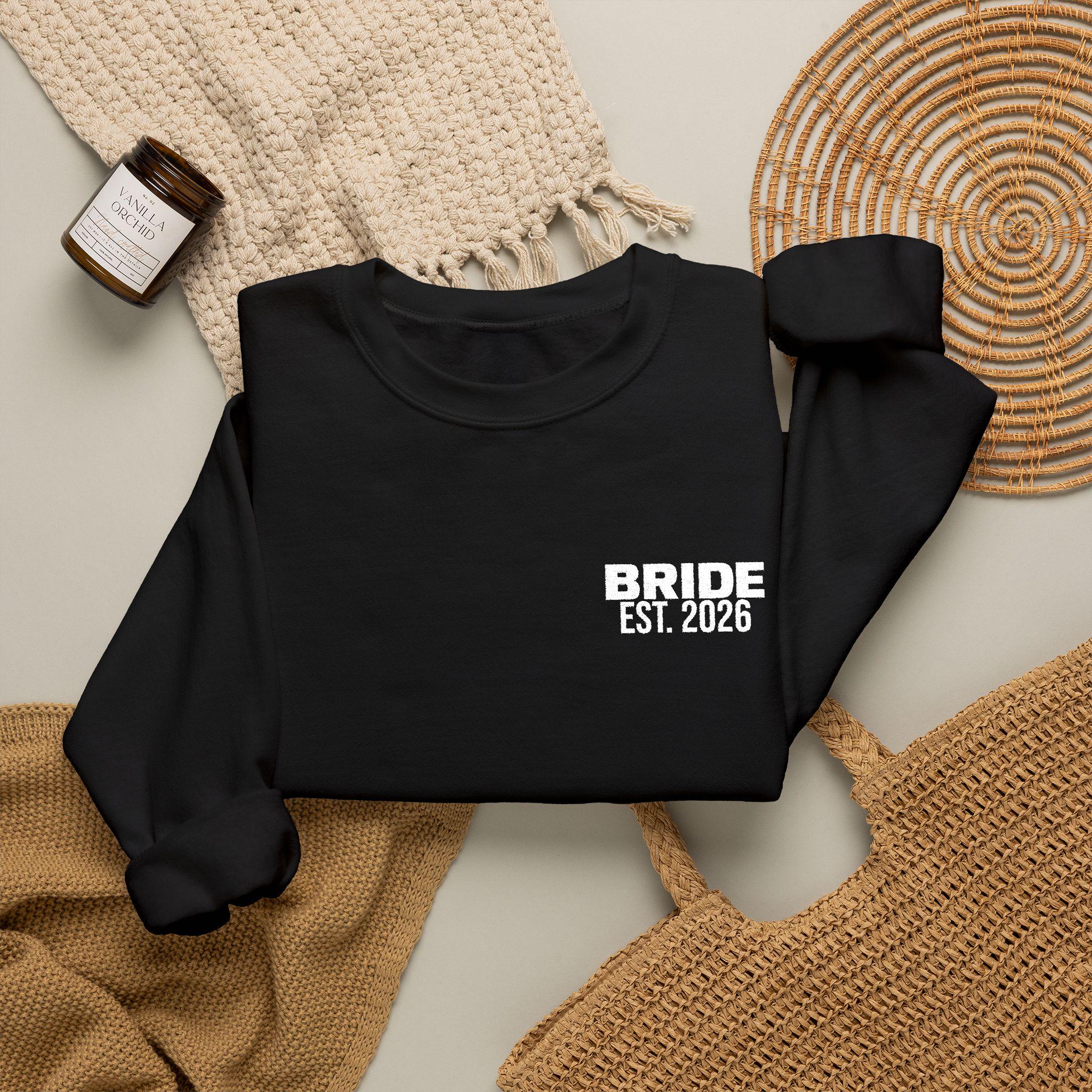 Bride Est 2026 Sweatshirt | Multiple Colors | Bridal Crewneck