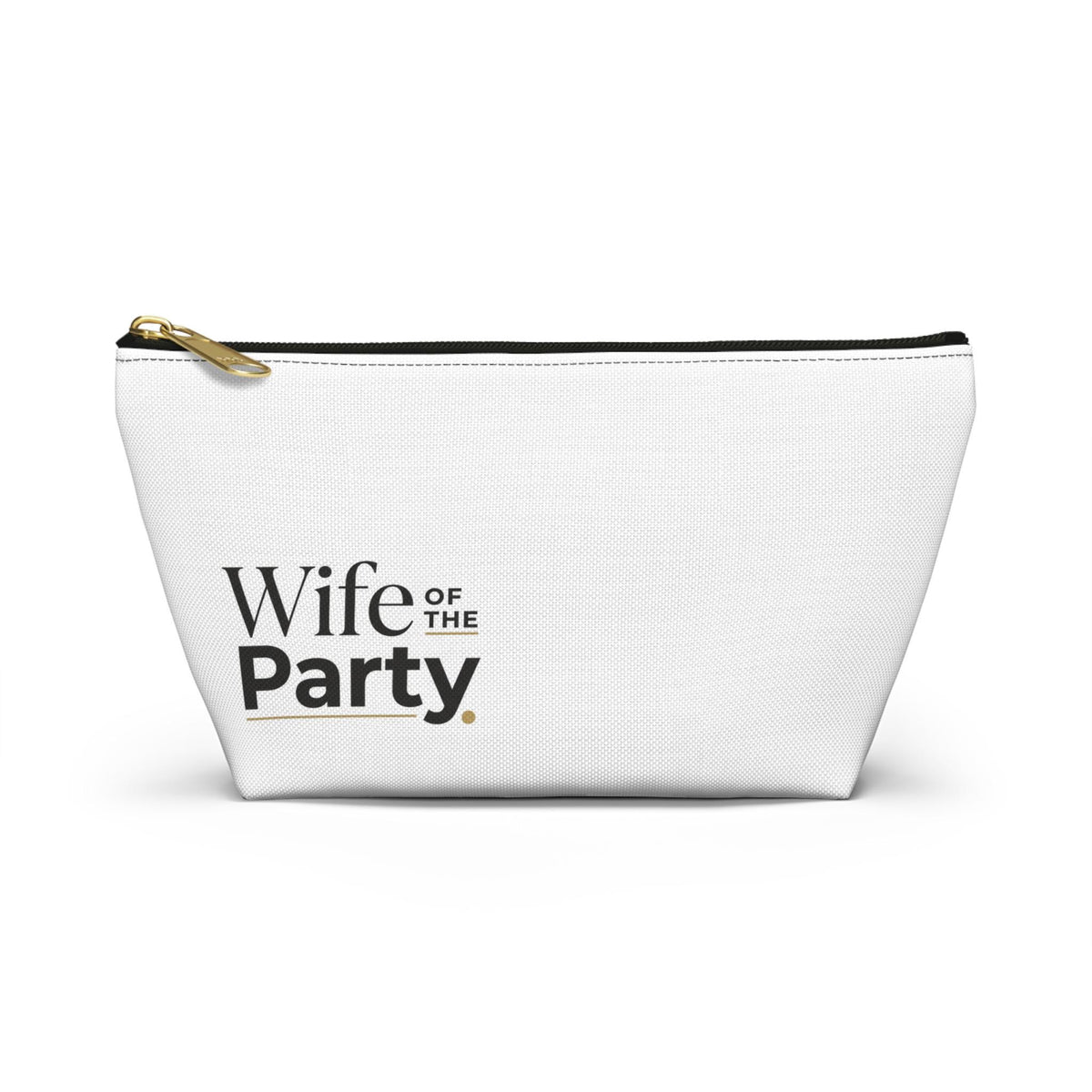 Wife of the Party Accessory Pouch | T-Bottom Makeup Bag