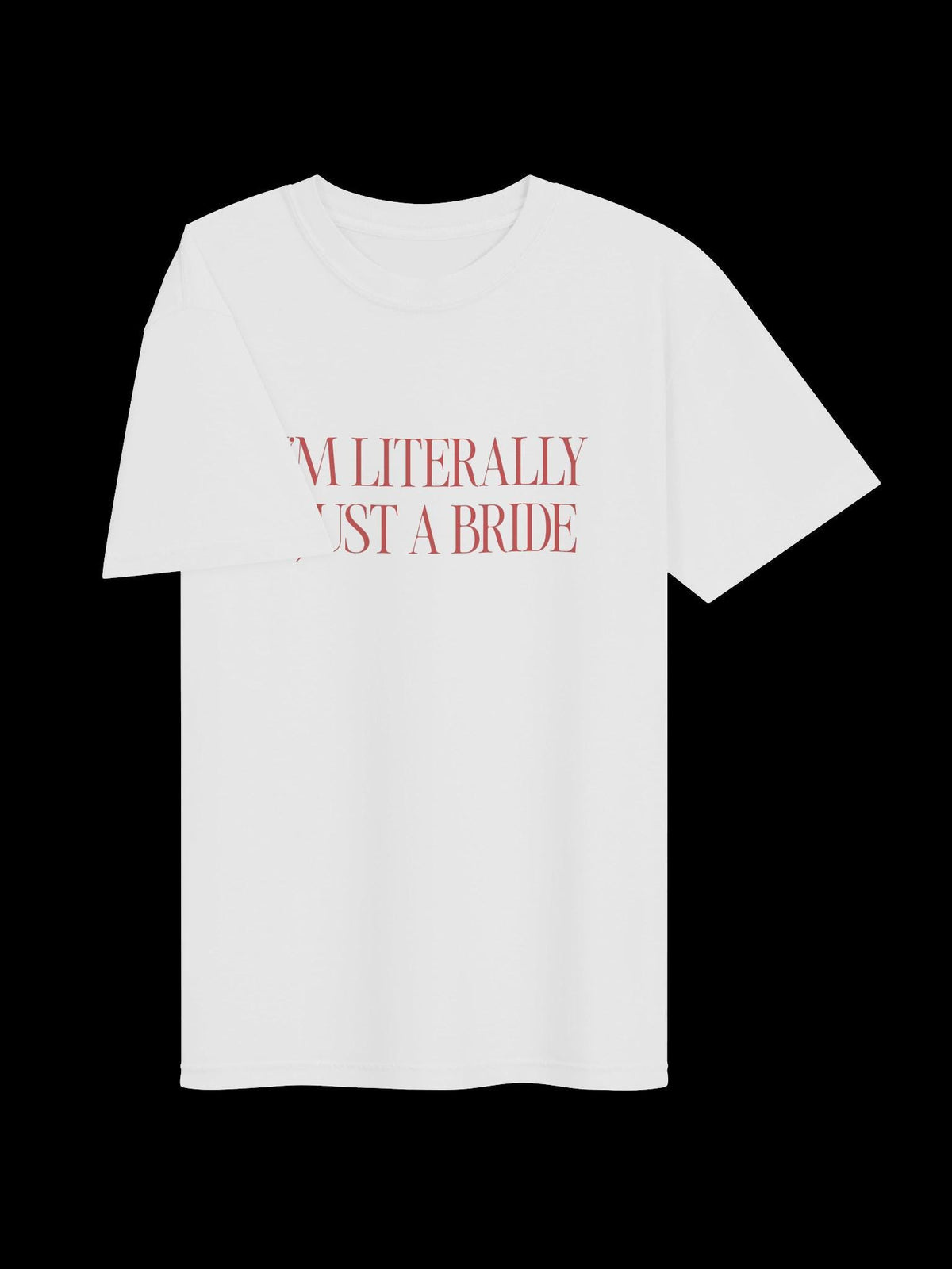 Im Literally Just a Bride Tee | Bachelorette Tshirt, Bridal Wear